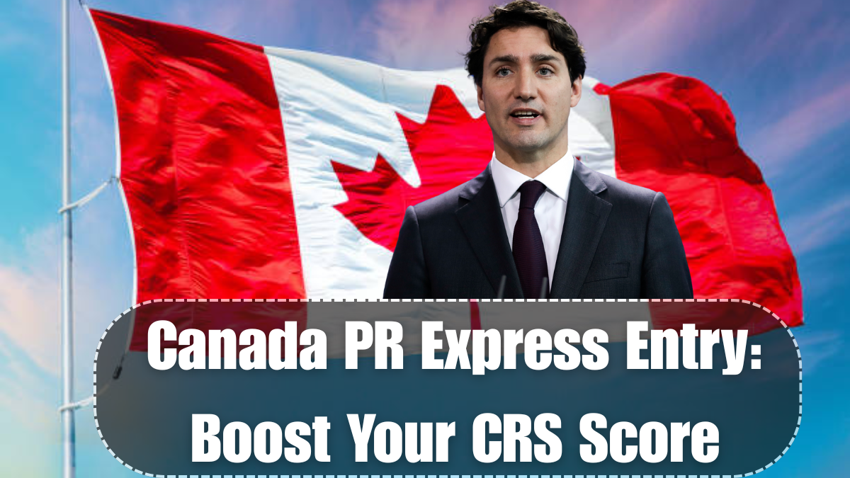 Canada PR Express Entry 2025: Boost Your CRS Score