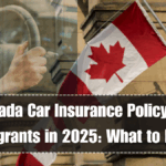 Canada Car Insurance Policy for Immigrants in 2025: What to Know