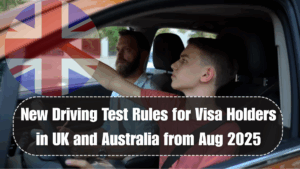 New Driving Test Rules for Visa Holders in UK and Australia from Aug 2025