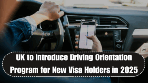 UK to Introduce Driving Orientation Program for New Visa Holders in 2025