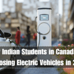 Why Indian Students in Canada Are Choosing Electric Vehicles in 2025