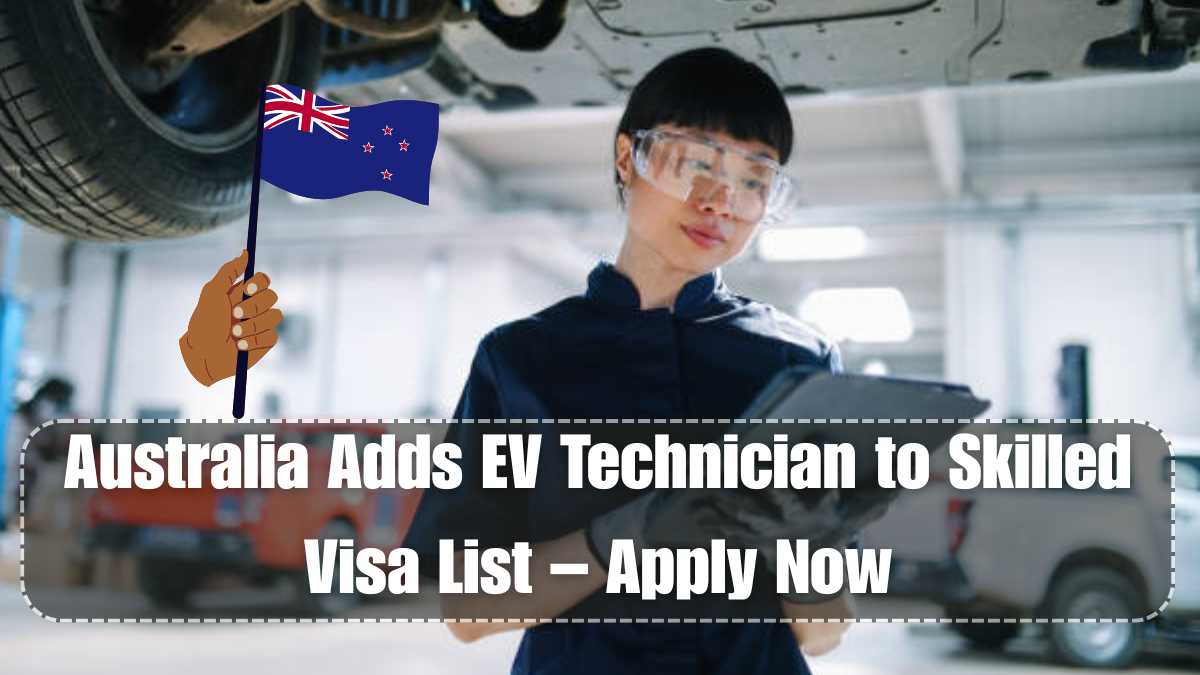 Australia Adds EV Technician to Skilled Visa List – Apply Now
