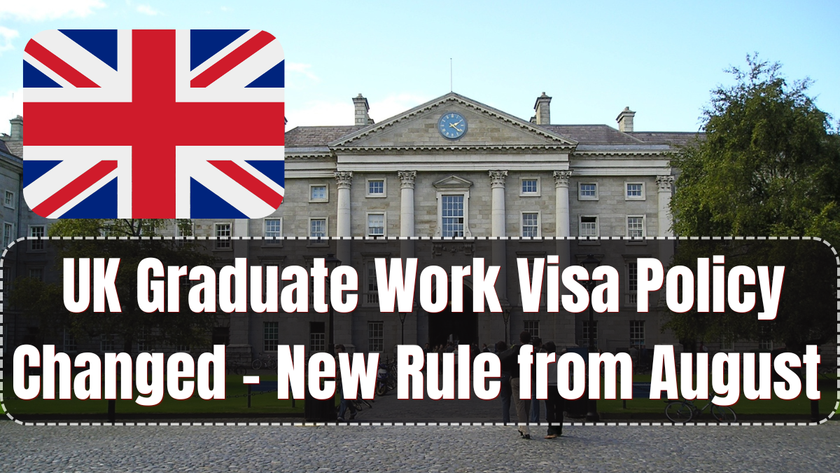 UK Graduate Work Visa Policy Changed – New Rule from August 2025