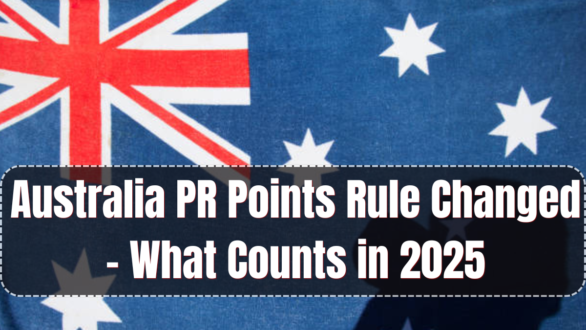 Australia PR Points Rule Changed – What Counts in 2025