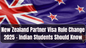 New Zealand Partner Visa Rule Change 2025 – What Indian Students Should Know