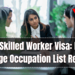 UK Skilled Worker Visa: New Shortage Occupation List Released 2025