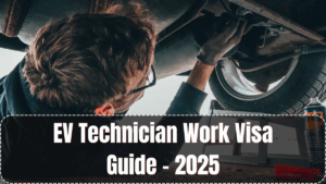 EV Technician Work Visa Guide – 2025