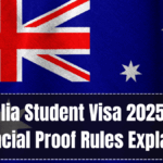 Australia Student Visa 2025 – New Financial Proof Rules Explained