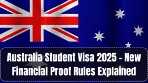 Australia Student Visa 2025 – New Financial Proof Rules Explained