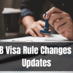 USA H1B Visa Rule Changes – 2025 Updates