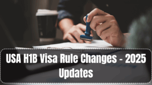 USA H1B Visa Rule Changes – 2025 Updates
