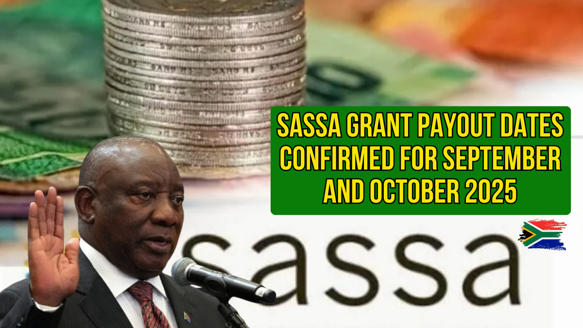 SASSA September and October 2025 Grant Payout Dates Confirmed