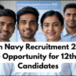 Indian Navy Recruitment 2025 – Huge Opportunity for 12th Pass Candidates