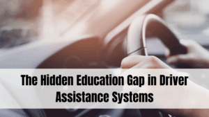 The Hidden Education Gap in Driver Assistance Systems