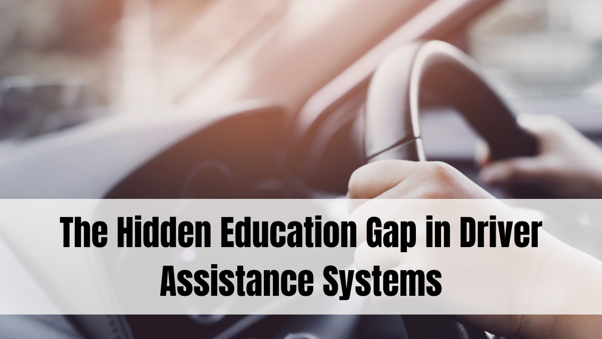 The Hidden Education Gap in Driver Assistance Systems