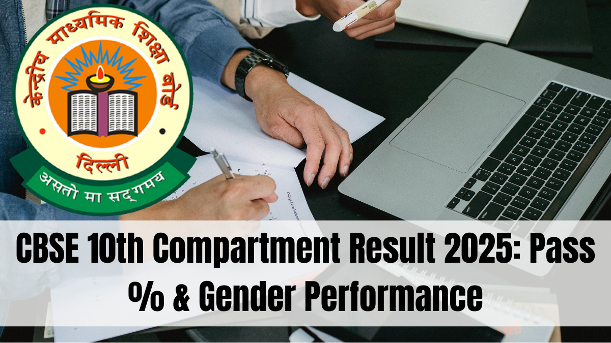 CBSE 10th Compartment Result 2025: Pass % & Gender Performance