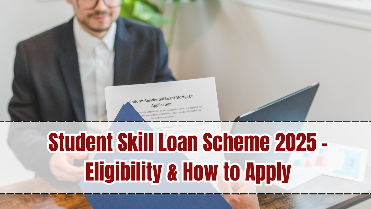 Student Skill Loan Scheme 2025 – Eligibility & How to Apply