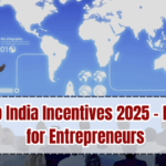 Startup India Incentives 2025 – Benefits for Entrepreneurs